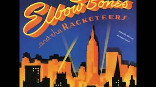 Elbow Bones & The Racketeers  -Take me for a night in New York