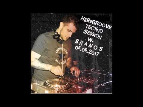 Branos - HardGroove Techno Session 06.06.2017.