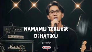 Download lagu Namamu Terukir Dihatiku (Lyrics Video) mp3