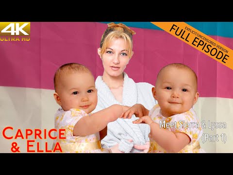 Caprice & Ella 512 Uncensored | Meet Sierra & Lyssa (Part 1)