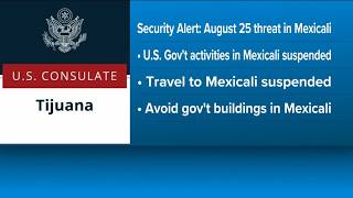 Travel to Mexicali temporarily suspended