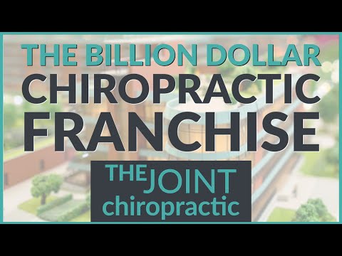 The Billion Dollar Chiropractic Franchise: The Economics of The Joint Chiropractic