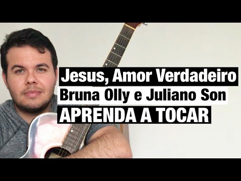Bruna Olly e Juliano Son | Jesus, Amor Verdadeiro / Eu Te Exalto (COMO TOCAR) Toca Fácil *Com Cifra