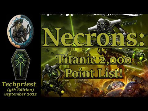 Titanic Necron 2,000 Point List!