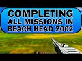 Can I Complete All Missions In The Beach Head 2002