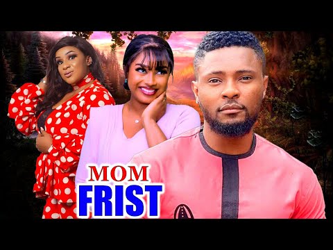 MOM FIRST (NEW TRENDING MOVIE) - MAURICE SAM,EBERE OKARO,OBY TITUS,EMMANUEL LATEST NOLLYWOOD MOVIE
