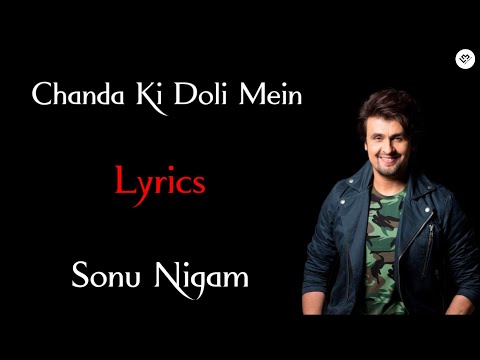 Chanda Ki Doli Mein | LYRICS | Sonu Nigam | @LyricsMuzic2.0