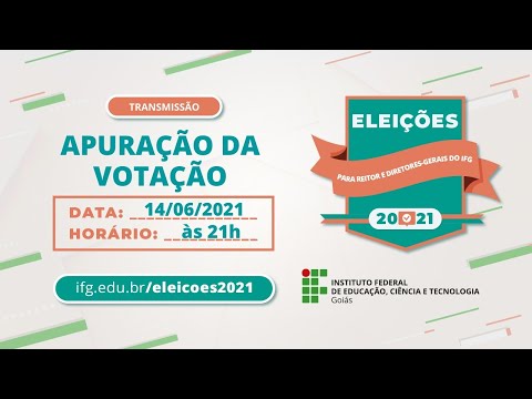 Eleições 2021 IFG: Apuração da Votação (1º turno)