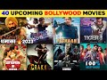 40 Upcoming Bollywood Movies 2023 | Upcoming Bollywood Films List Cast, Release Date, Trailer