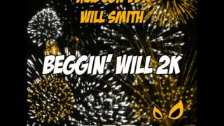 Madcon vs Will Smith - Beggin&#39; Will 2K (Al-Gaet Remix)