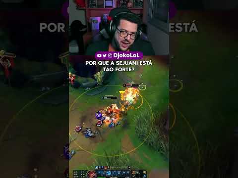 POR QUE A SEJUANI ESTÁ TÃO FORTE? 🤔