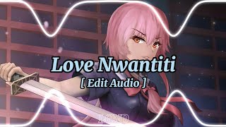 Love Nwantiti Edit Audio | Ckay | Tiktok Remix |
