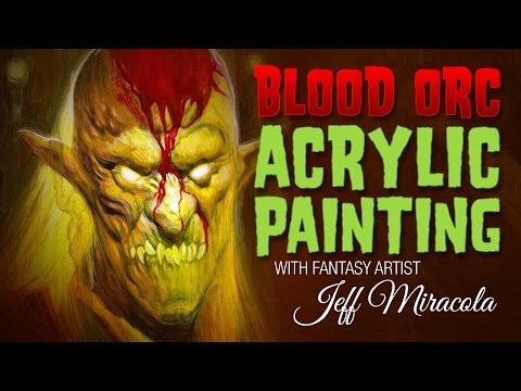 Blood Orc Acrylic Painting with Fantasy Artists Jeff Miracola