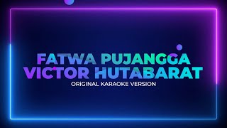 Download lagu Victor Hutabarat - Fatwa Pujangga (Original Karaoke Version) mp3 Download lagu Victor Hutabarat - Fatwa Pujangga (Original Karaoke Version) mp3