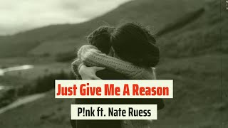 [Vietsub+Lyrics] Just Give Me A Reason - P!nk ft. Nate Ruess