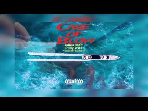 Jamal Gasol x Rudy Will - Case Of Blow (Prod. By Sandy Solo) (Official Audio)