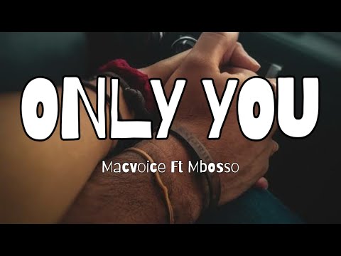 Macvoice - Only You Ft Mbosso (Official Lyrics Video)