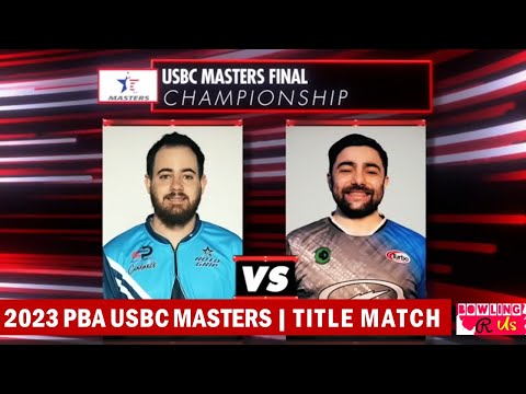 2023 PBA USBC Masters Title Match | Michael Martel vs Anthony Simonsen