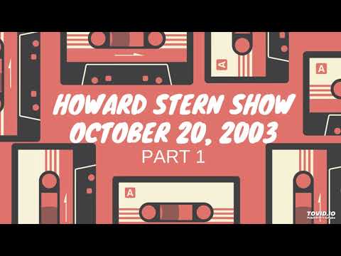 2003 - 10 - 20 - 1 - Howard Stern Show