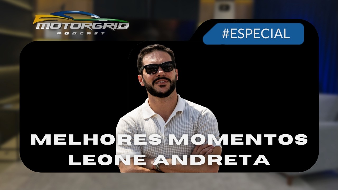 Motorgrid Podcast - Melhores Momentos: Leone Andreta