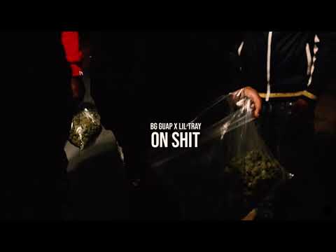 BG Guap x Lil Tray - On Shit