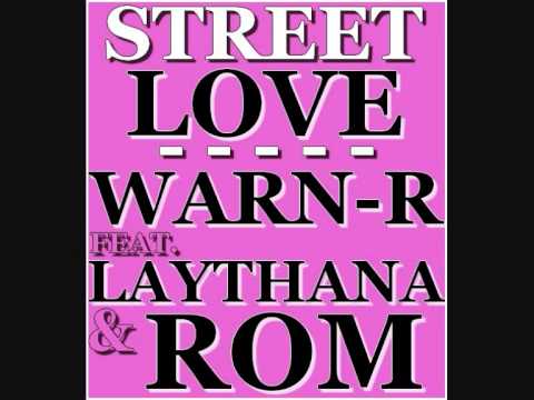 Warn'R feat. Laythana & Rom - Street Love - 2009