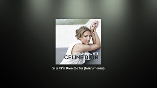 Celine Dion - Si Je N'ai Rien De Toi (Instrumental) - HIGH QUALITY