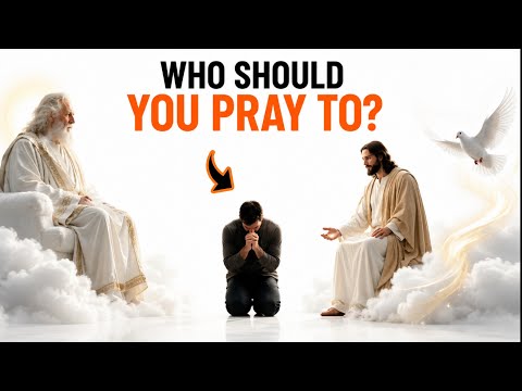 Father, Son, or Holy Spirit? The Prayer Question Every Christian Need To Understand