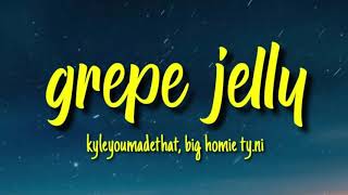 KyleYouMadeThat x Big Homie Ty.Ni - Jelly (Remix) (1 HOUR LOOP) | grape jelly, grab my hair make me