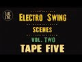 Electro Swing scenes by TAPE FIVE vol two