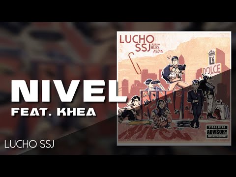 Lucho SSJ - Nivel Ft Khea - Nivel Album
