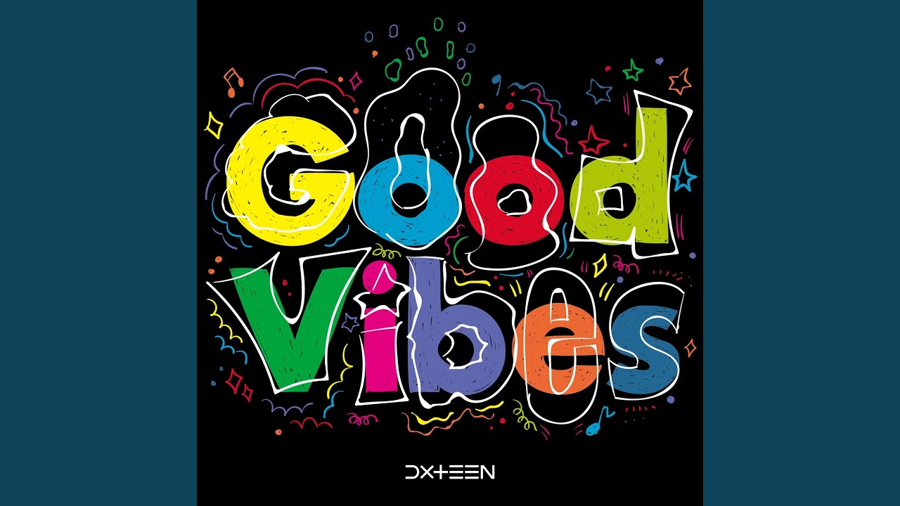Good Vibes / DXTEEN