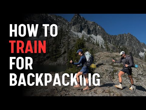How to Train for Backpacking: Expert Advice From Professional Guide
