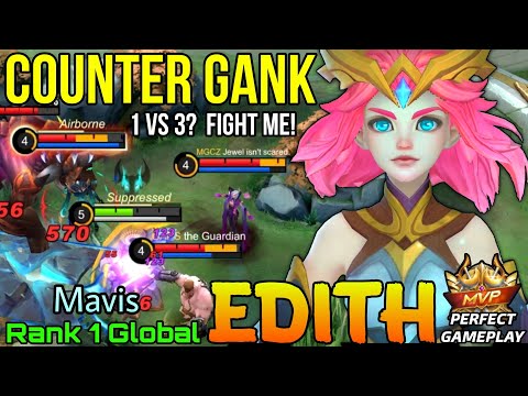 Offlane Tanky Edith Perfect Counter Gank! - Top 1 Global Edith by Mavis - Mobile Legends