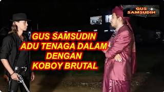 Download lagu GUS SAMSUDIN CONTESTS INTERNAL POWER WITH A BRUTAL COWBOY #mbahden #gussamsudinterbaru #gussamsudin mp3