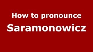How to pronounce Saramonowicz