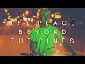 The Beauty Of The Place Beyond The Pines - The Beauty Of The Beauty Of The Place Beyond The Pines