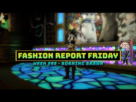 FFXIV: Fashion Report Friday - Week 295 : Burning Brawn