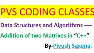 Data Structures and Algorithms ----  Addition of the two Matrixes in C++