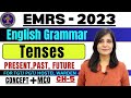 EMRS EXAM 2023 EMRS English CLASS 5 TENSES English Grammar CLASSES FOR Emrs Emrs2023