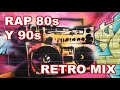 RETRO MIX RAP 80 S Y 90 S SUPER HITS