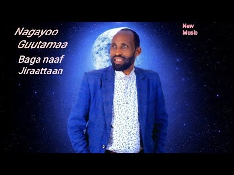 J Nagayoo Guutamaa baga naaf jiraattaan New Ethiopian Oromo 2026