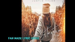 Better With You By Justin Tyler