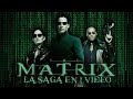 The Matrix: La Saga en 1 Video