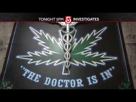 5 INVESTIGATES - Medical Marijuana Doctors