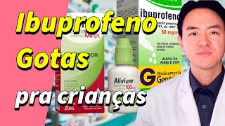 ibuprofeno gotas pra crianças como funciona