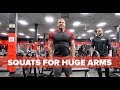 Squats for Huge Arms? GUARANTEED
