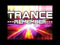 Trance Remember Mix Part 2 by Traxmaniak 
