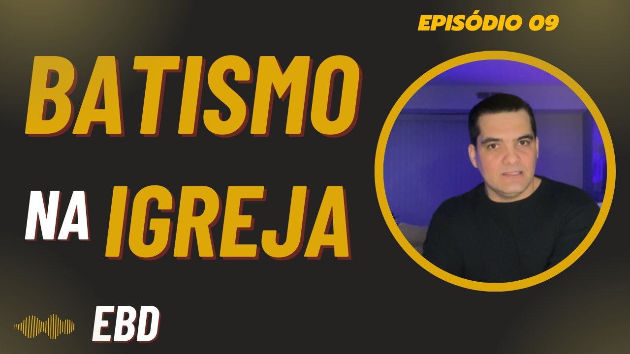 EBD | LIÇÃO 09 | O Batismo - A Primeira Ordenança da Igreja |  Fabio Segantin | CPAD