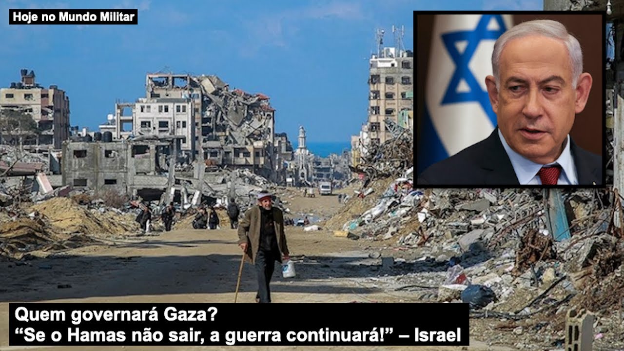 Quem governará Gaza? “Se o Hamas não sair, a guerra continuará!” – Israel